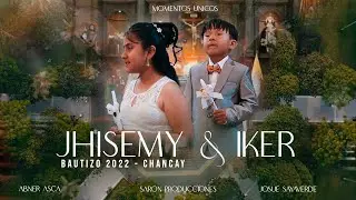 Jhisemy & Iker | BAUTIZO | RESUMEN 2022