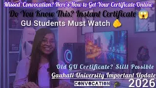 Do you know this? 😱Get your Gauhati University Certificate without attending 😍Convocation🎓 🔥