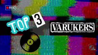 Top 3 Discos Varukers