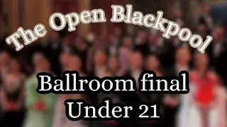 Youth U21 ballroom final | The Open Worlds Blackpool 2025