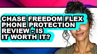 Chase Freedom Flex Phone Protection Review - Is It Worth It? (easy Method)