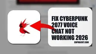 How To Fix Cyberpunk 2077 Voice Chat Not Working 2026 (UPDATED 2026)
