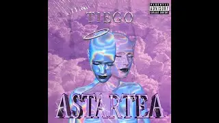 Tiego - ASTARTEA [Audio]