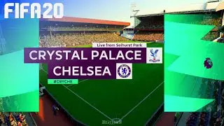 FIFA 20 - Crystal Palace vs. Chelsea @ Selhurst Park