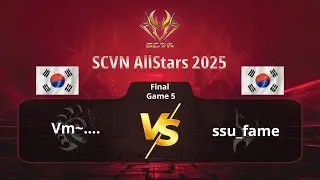 SCVN AllStars 2025 Final | Vm vs SSU_Fame game 5