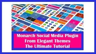 Monarch Elegant Themes Plugin Tutorial