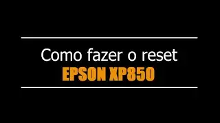 Reset Epson XP850 Ilimitado - 100% Livre de V&iacute;rus - Reset Epson AP V-3.0