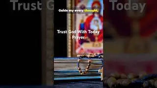 Trust God With Today Prayer #god #jesus #love #shorts