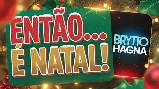 ENTÃO É NATAL...
