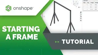 Starting a Frame in Onshape