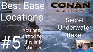 Conan Exiles Best Base Locations #5 Secret Underwater Base 😀😁😲😏👍👍👍👍