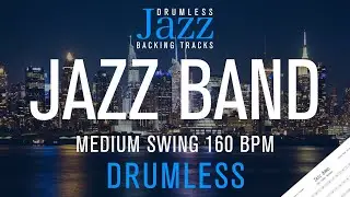 Jazz Band Drumless - Medium Swing 160 Bpm with Drum Sheet Music