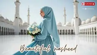 Peaceful Islamic Nasheed Collection 🌿🎶 | 2026 Calm & Healing Melodies