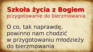 🟥🟥🟥 O co chodzi w przygotowaniu do bierzmowania?