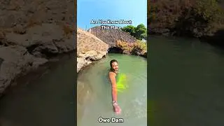 Do you know about the place ? Owe Dam.
