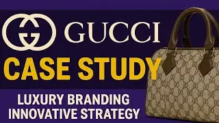 Gucci Case Study: From Heritage Luxury to Global Fashion Powerhouse