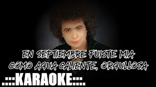 Miguel Alejandro En septiembre fuiste mia, Como agua caliente, Orgullosa ( KARAOKE )