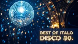 BEST OF ITALO DISCO 80s 🪩 Ultimate European Disco Hits