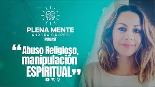 E15 - Abuso religioso, manipulaci&oacute;n espiritual.