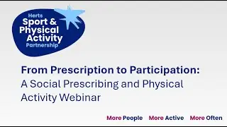 From Prescription to Participation A Social Prescribing and Physical Activity Webinar