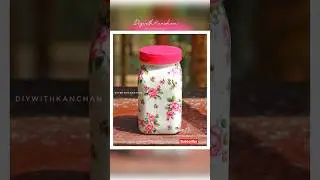 🤩Let&rsquo;s Reuse Glass Jar, decoupage on jar #diywithkanchan #shortvideo #homedecor #decoupage