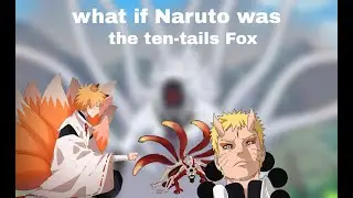what if Naruto was the ten-tail fox part 6 (Naruto x DxD)