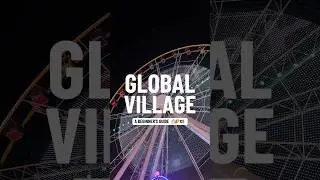Путеводитель для начинающих по Global Village в Дубае