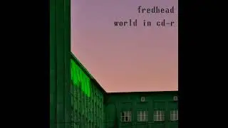 fredhead - world in cdr