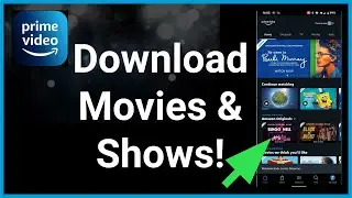 How To Download Movies & TV Shows From Amazon Account