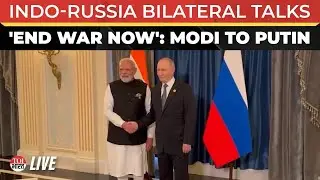 LIVE: Heartburn For Trump? PM Modi Plays Peacemaker, Urges Putin To End Ukraine War During Meeting
