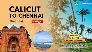 Calicut &rarr; Chennai Drop Taxi Booking | AC Taxi Service #calicut #tourpackages #oneway #chennaicabs