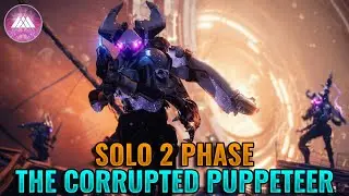 Solo 2 Phase The Corrupted Puppeteer - Prismatic Warlock (Episode Revenant)