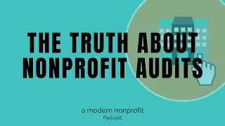 Understanding Audits for Nonprofits: What They Are and What They Are Not