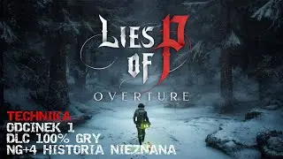 #1. Lies Of P Overture. DLC. NG+4. Witajcie w Krackim Zoo. Wielkie Muzem Groteski.