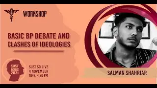 Workshop on Basic BP Debate By Salman Shahriar || SUST - SD