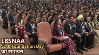LBSNAA Training का समापन समारोह day of 97th foundation course , president दुरुपदी मुर्मू जी