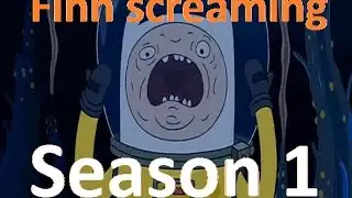 Finn screaming compilation