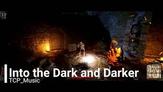 Into the Dark and Darker