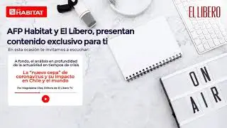 Podcast AFP Habitat y El Líbero: La 