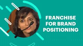 Franchise for Brand Positioning