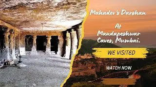 Have you had Darshan of Mahadev at Mandapeshwar Caves, Mumbai ?