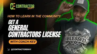 How to Get a General Contractors License in the Contractors Envy Community #generalcontractor