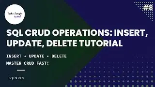 CRUD Operations &mdash; INSERT, UPDATE, DELETE