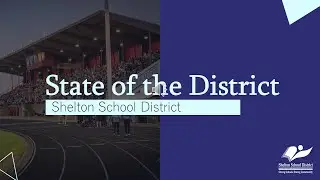 State of the District: Shelton School District - Part 1