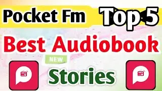Pocket Fm Top 5 Best Audio Story | Pocket FM Top Stories Free |  Pocket FM Top Rated Story |