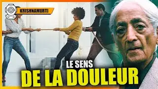 Donner Un Sens Profond À La Douleur , JIDDU KRISHNAMURTI FRANÇAIS