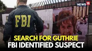 Nancy Guthrie Missing Case LIVE | FBI  Doubles Reward As Details Revealed About Man In Video | N18G