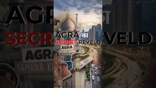 New Agra: The Big Secret Revealed