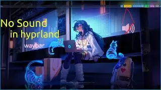 Enable Sound in Hyprland | Arch Linux, Pacman, Pipewire, Pavucontrol | Graphical User Interface