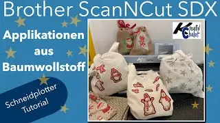 Weihnachtliche Stoff-Applikationen mit dem Brother ScanNCut DX